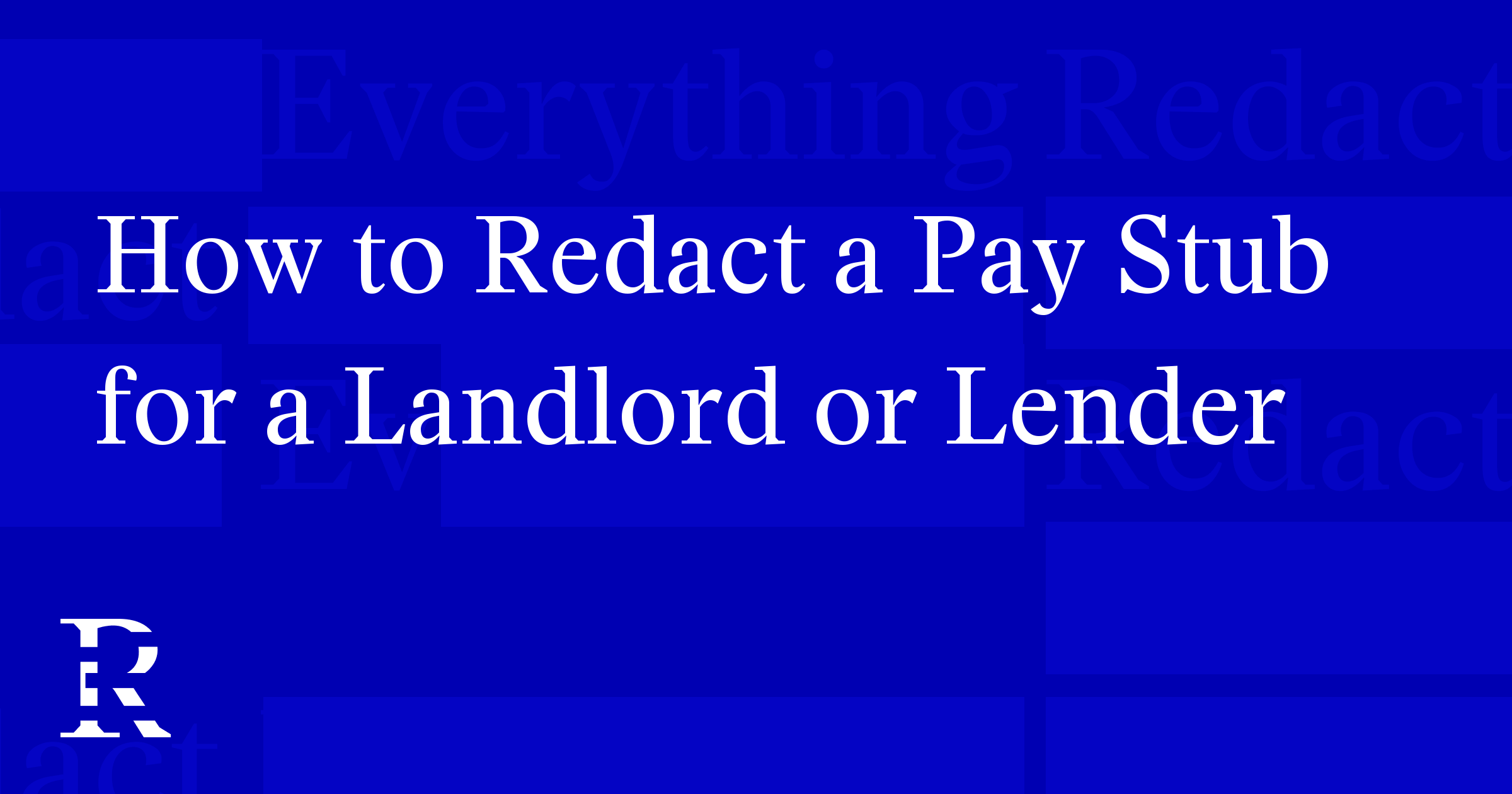 How to Redact a Pay Stub for a Landlord or Lender
