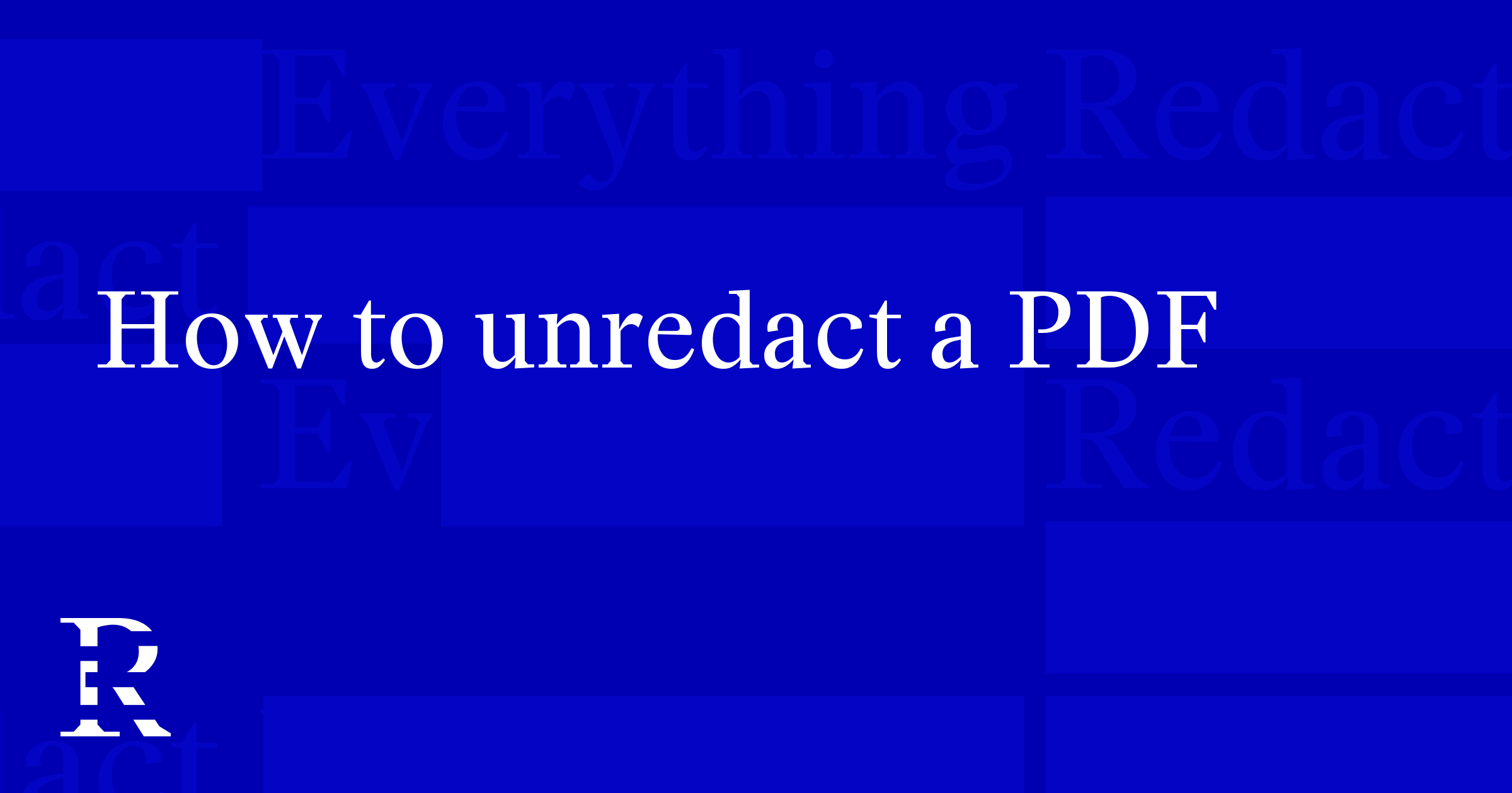 How to unredact a PDF (and test your own files)