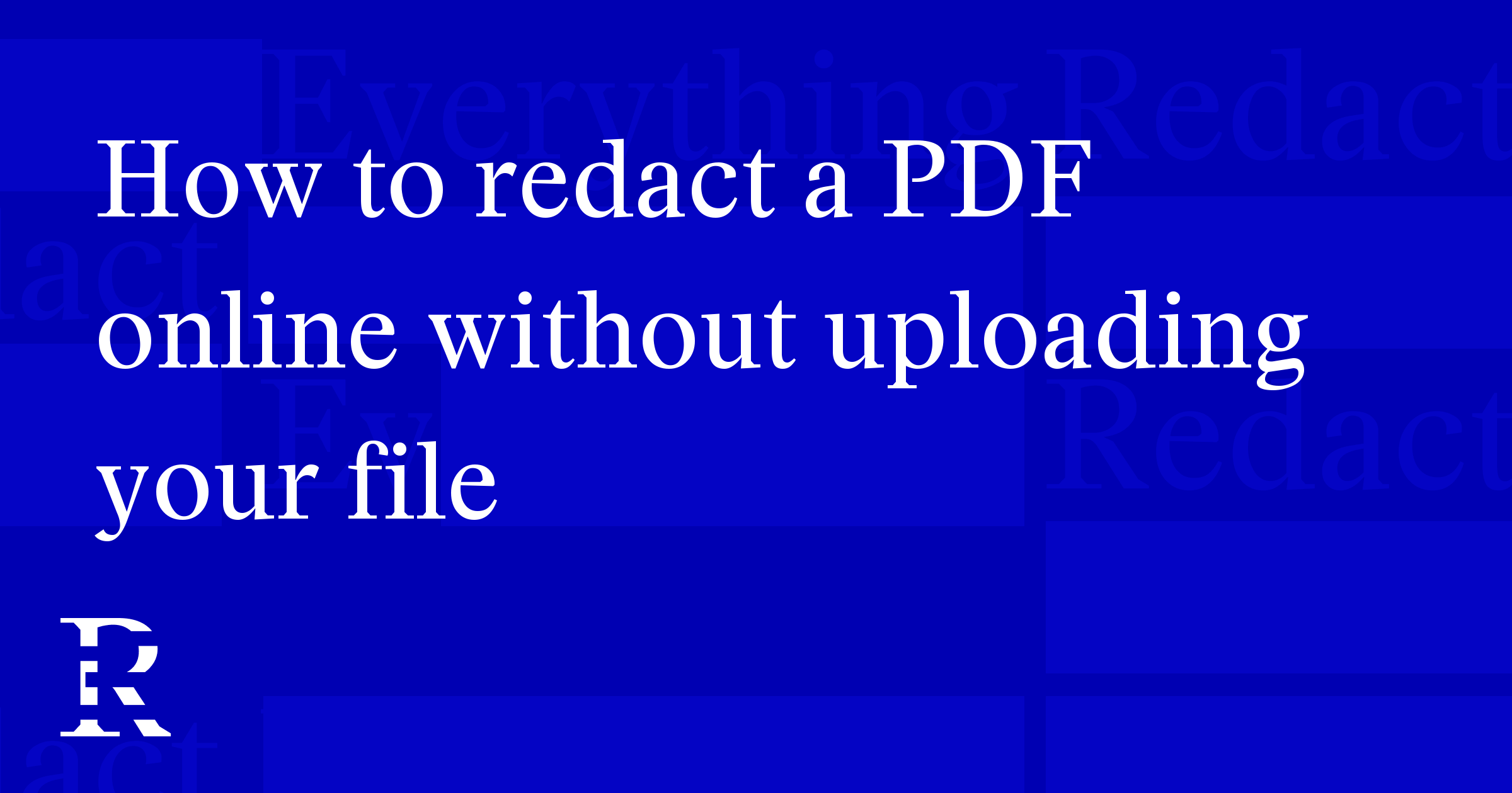 How to redact a PDF online without uploading your file