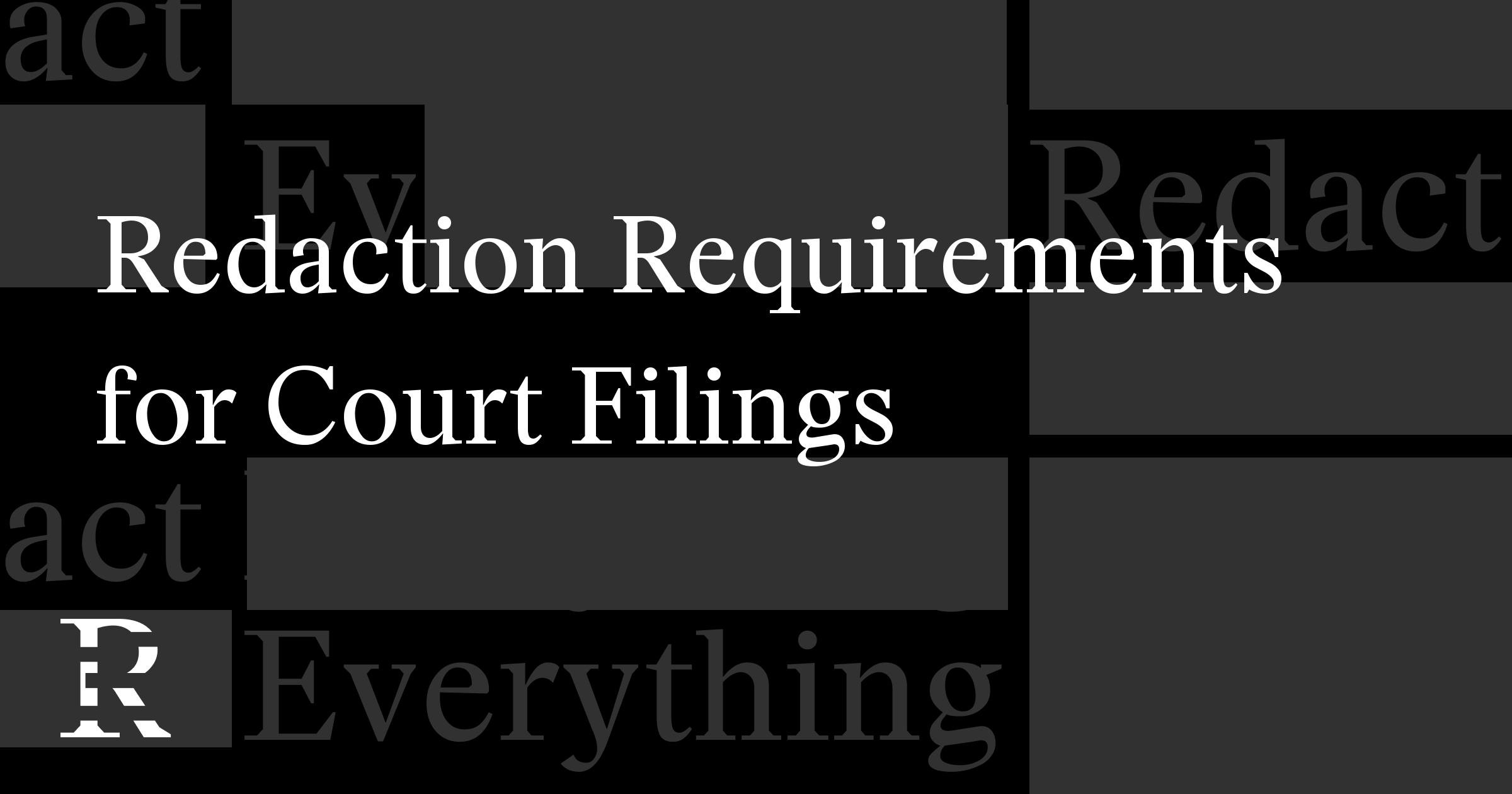 Redaction Requirements for Court Filings