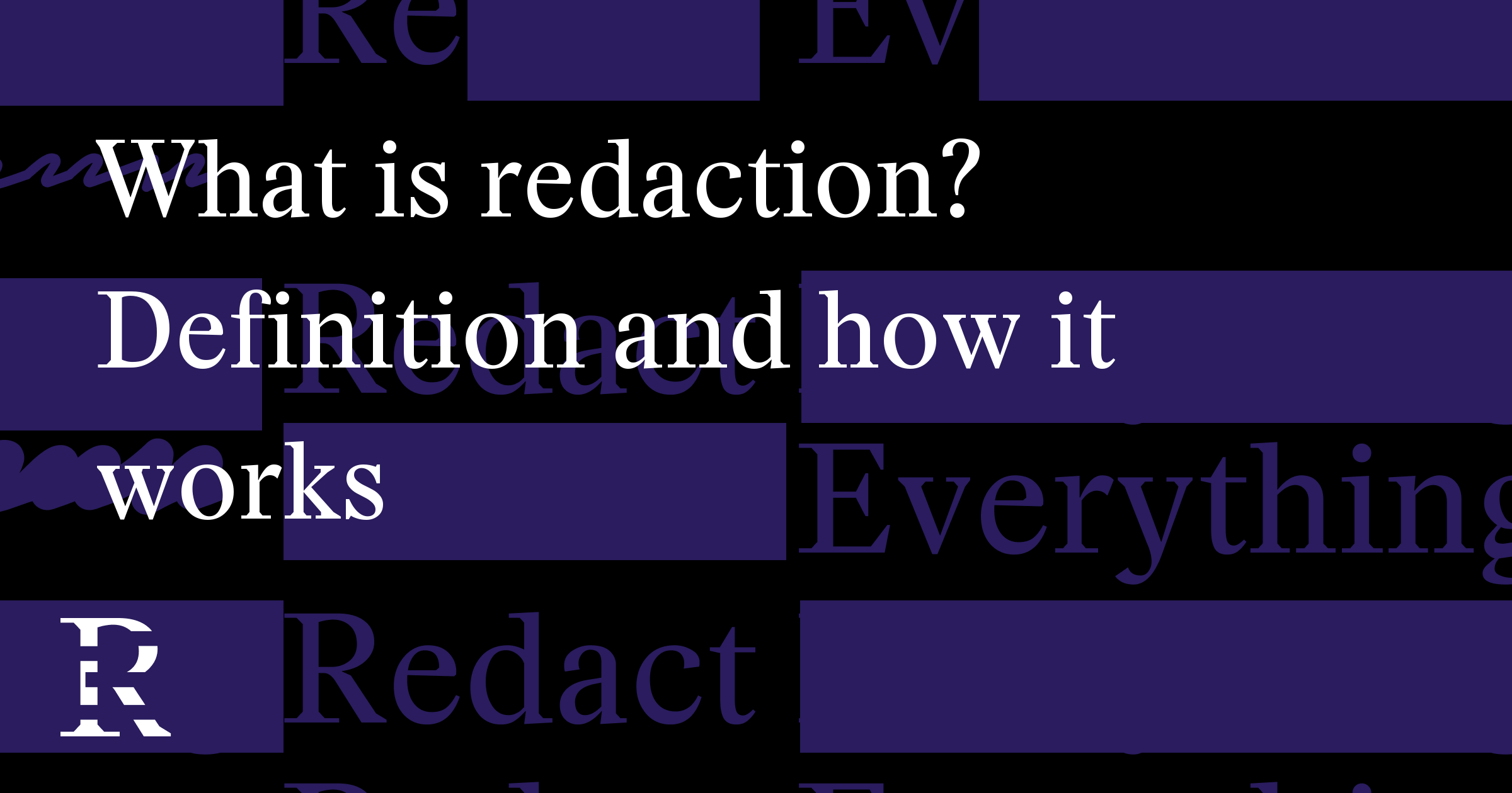 What is redaction? Definition and how it works